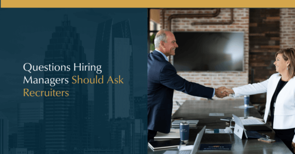 What Hiring Managers Should Ask Recruiters